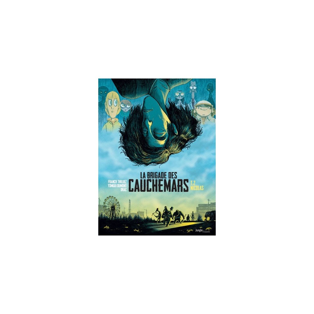 La brigade des cauchemars Tome 2 La brigade des cauchemars Tome 2
