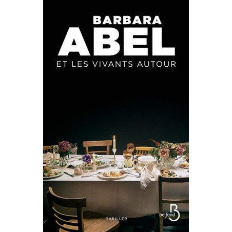 Et les vivants autour - Barbara Abel