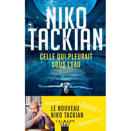 Celle qui pleurait sous l'eau - Niko Tackian