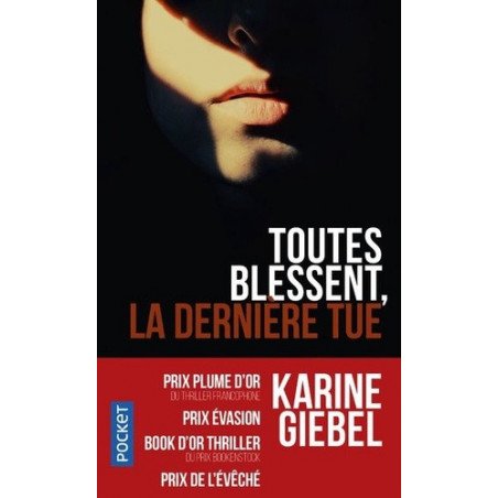 Toutes blessent, la dernière tue (Poche)