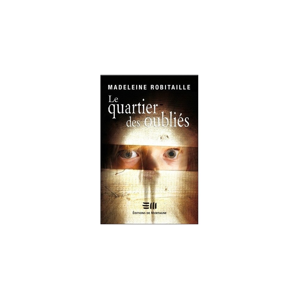 Le quartier des oubliés Le quartier des oubliés