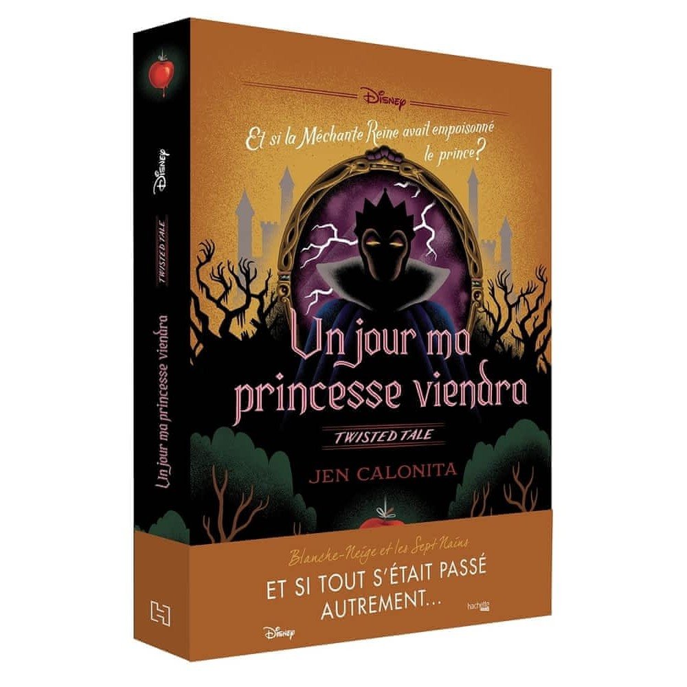 Un jour ma princesse viendra - Et si la Méchante Reine avait empoisonné le prince ?