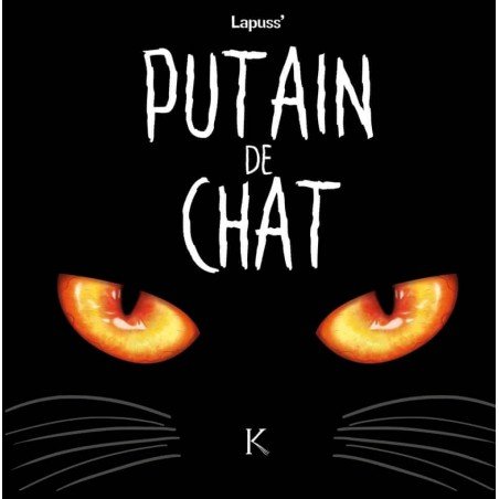 Putain de chat Tome 1