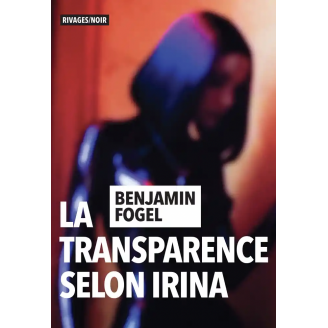 La transparence selon Irina...