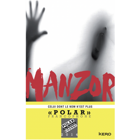 Celui dont le nom n'est plus - Prix Polar 2014 Festival de Cognac