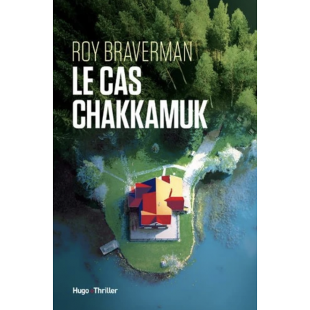Le cas Chakkamuk - Roy Braverman