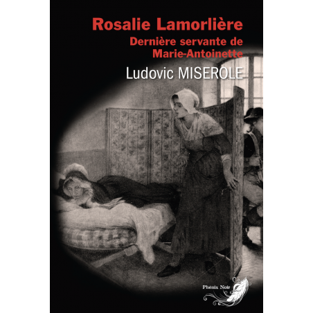 Rosalie Lamorlière - Dernière servante de Marie-Antoinette