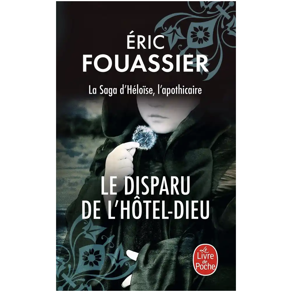 La Saga d'Héloïse, l'apothicaire Tome 3 - Le disparu de l'Hôtel-Dieu (Poche)