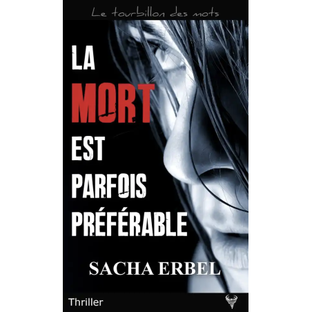 La mort est parfois préférable