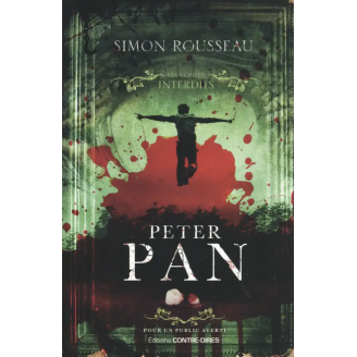 Peter Pan - Les contes interdits - Simon Rousseau