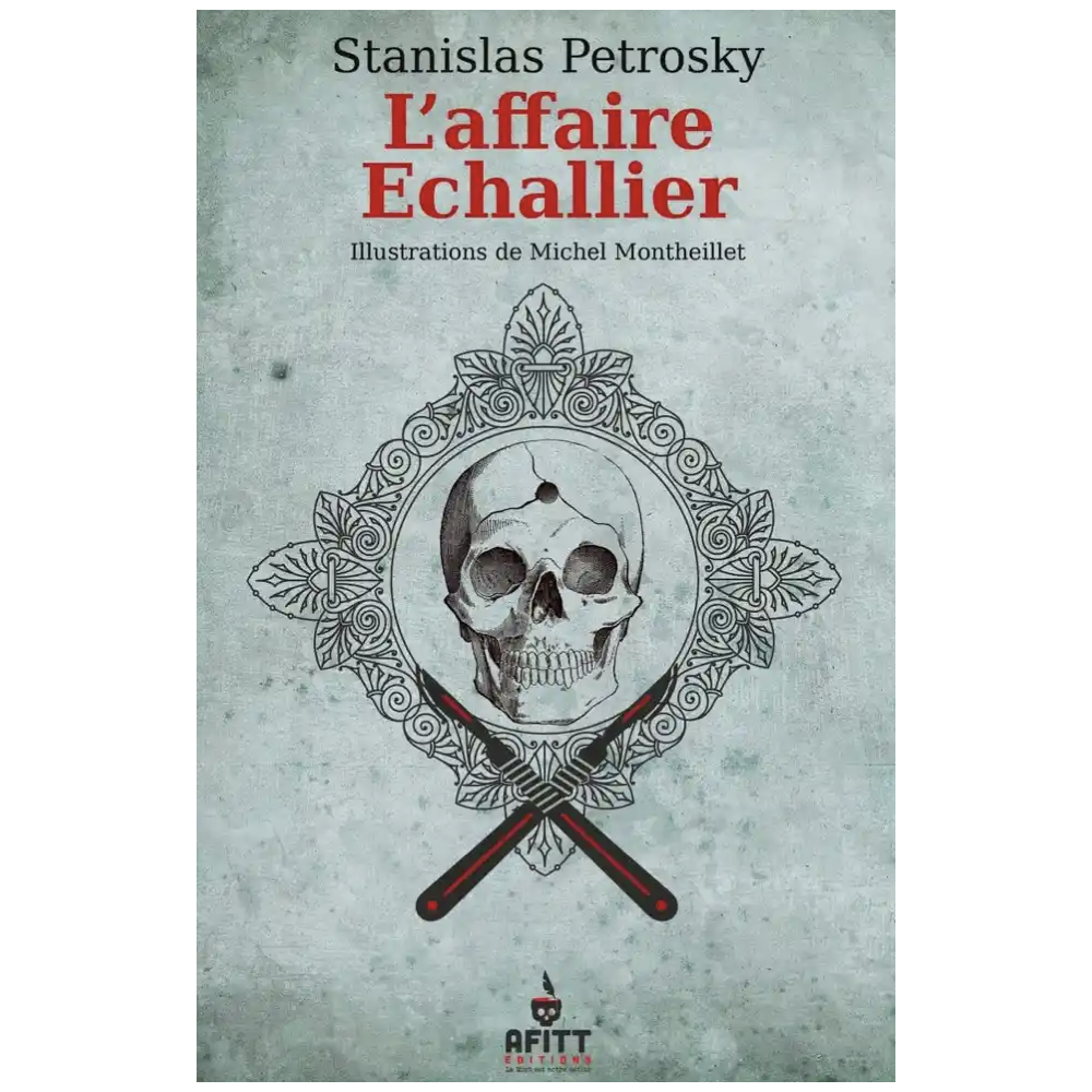 L'affaire Echallier de Stanislas Petrosky