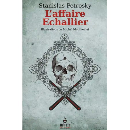 L'affaire Echallier de Stanislas Petrosky