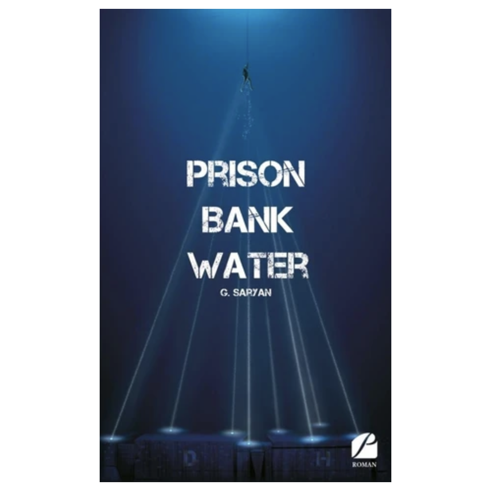 Prison Bank Water de Gérard Saryan Prison Bank Water de Gérard Saryan