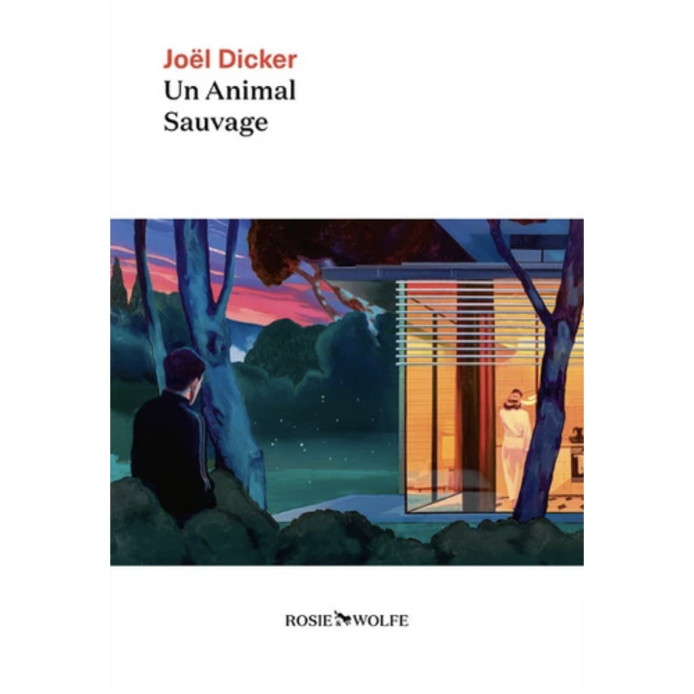 Un animal sauvage - Joël Dicker