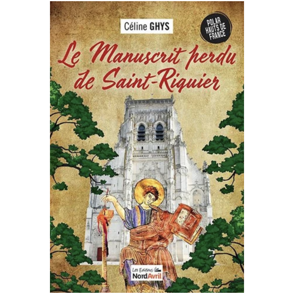 Le manuscrit perdu de Saint-Riquier Le manuscrit perdu de Saint-Riquier