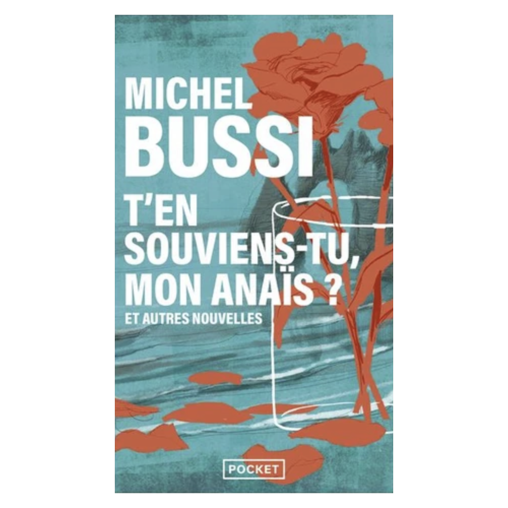T'en souviens-tu, mon Anaïs ? - Et autres nouvelles