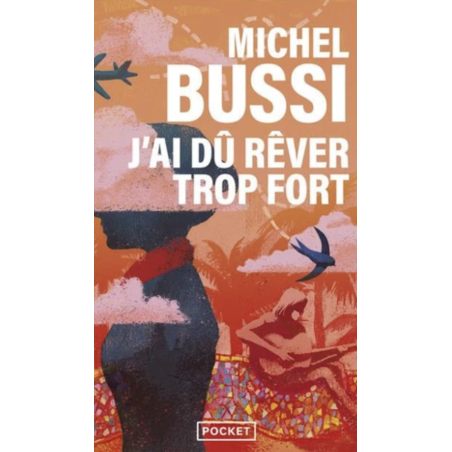 J'ai dû rêver trop fort