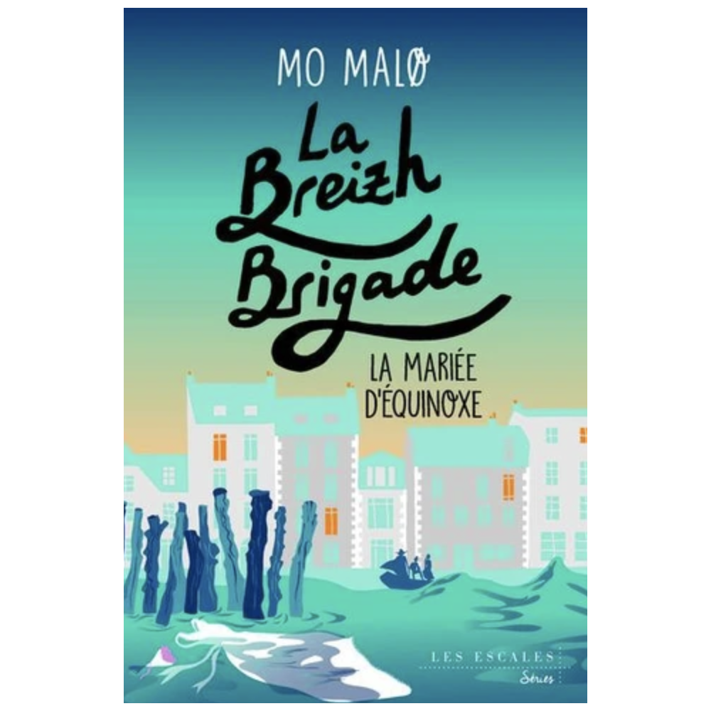 La Breizh Brigade Tome 4 - La Mariée d'Equinoxe