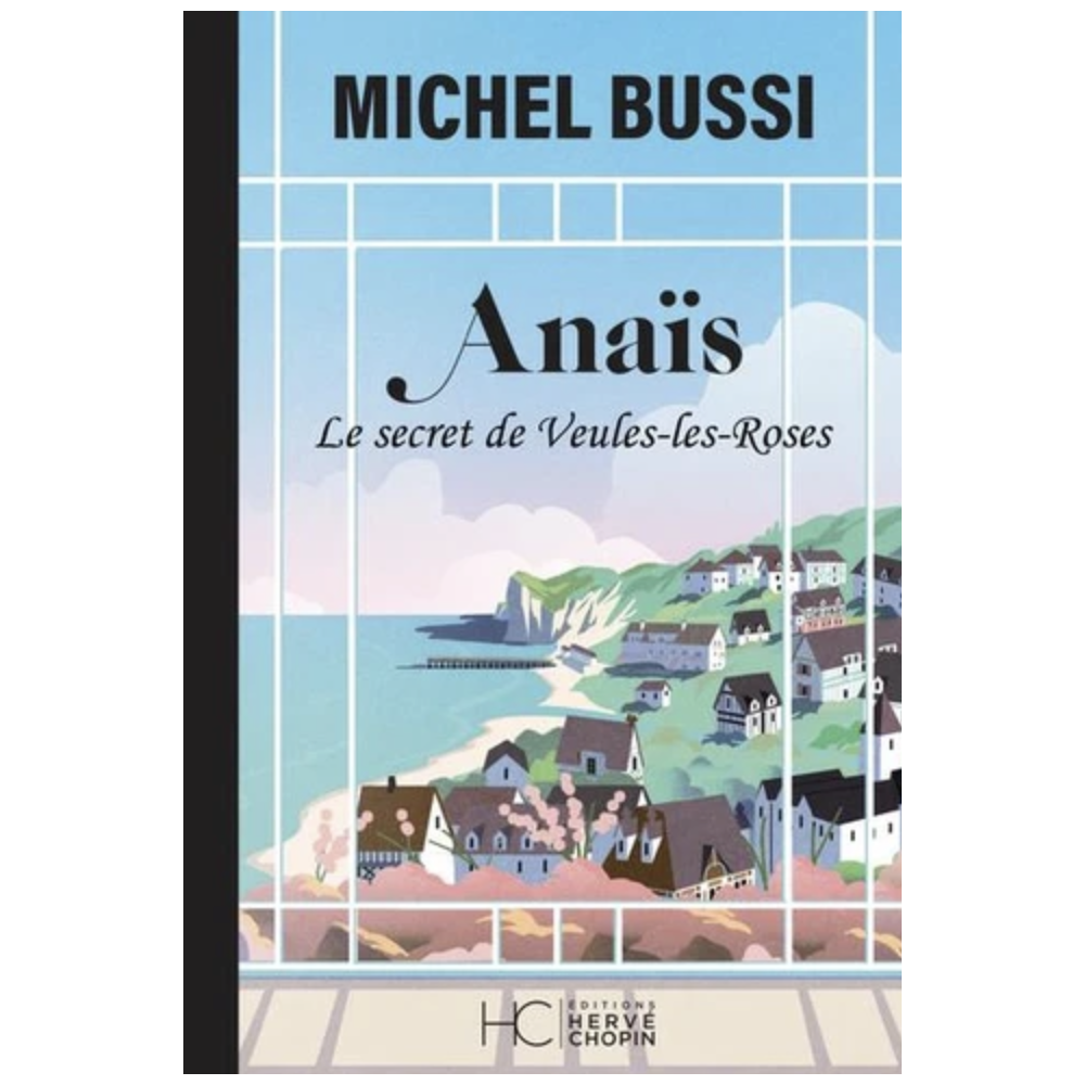 Anaïs - Le secret de Veules-les-Roses Anaïs - Le secret de Veules-les-Roses
