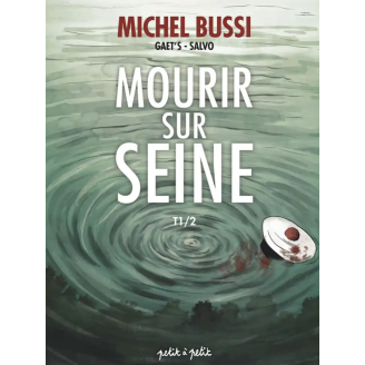 Mourir sur Seine - Tome 1