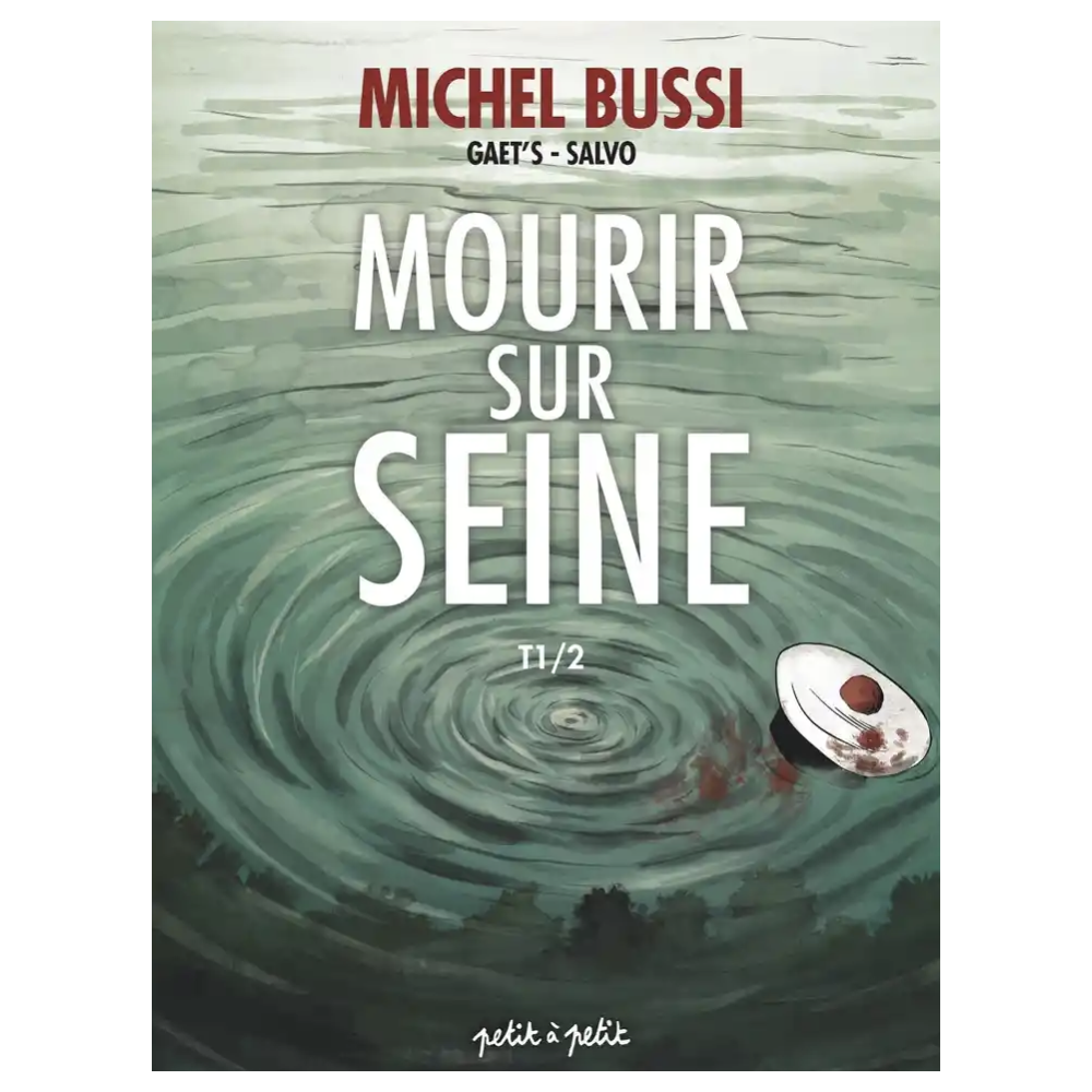 Mourir sur Seine - Tome 1