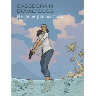 Ne lâche pas ma main - BD