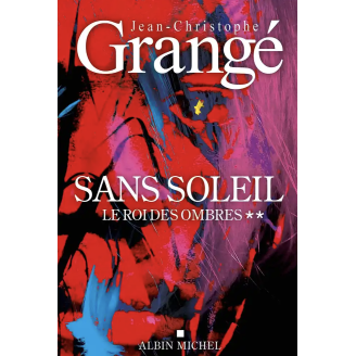 Sans soleil Tome 2 - Le Roi des ombres