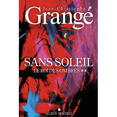 Sans soleil Tome 2 - Le Roi des ombres