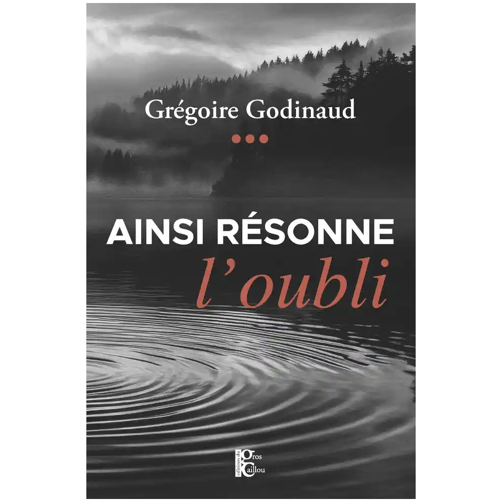 Ainsi résonne l'oubli Ainsi résonne l'oubli