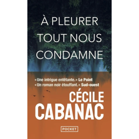 À pleurer tout nous condamne (poche)