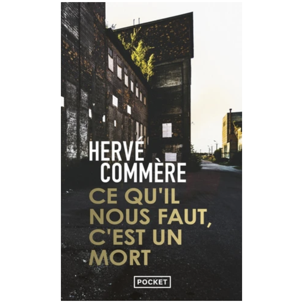 Ce qu'il nous faut, c'est un mort (poche) Ce qu'il nous faut, c'est un mort (poche)
