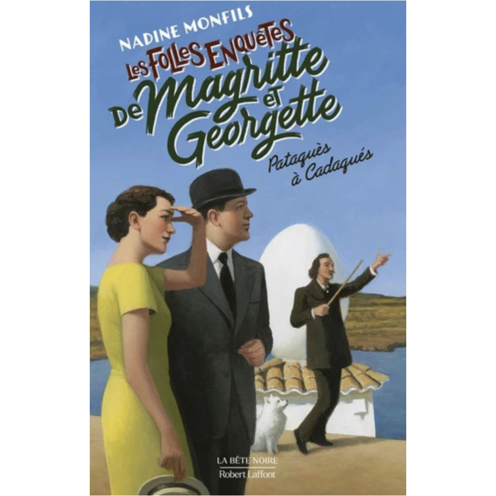 Les folles enquêtes de Magritte et Georgette Pataquès à Cadaquès