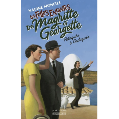 Les folles enquêtes de Magritte et Georgette Pataquès à Cadaquès