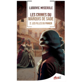 Les filles du Panier Tome 2 - Les crimes du marquis de Sade (Poche)