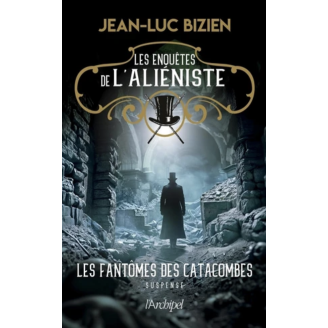 Les enquêtes de l'aliéniste - Tome 3 : Les égarés des catacombes