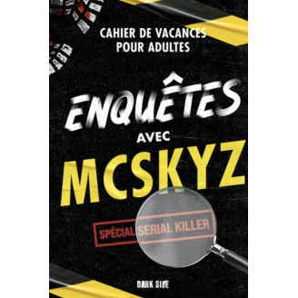 Enquêtes avec McSkyz - Spécial serial killer