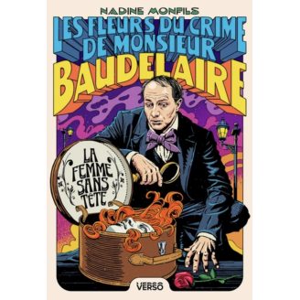 Les fleurs du crime de Monsieur Baudelaire - La femme sans tête