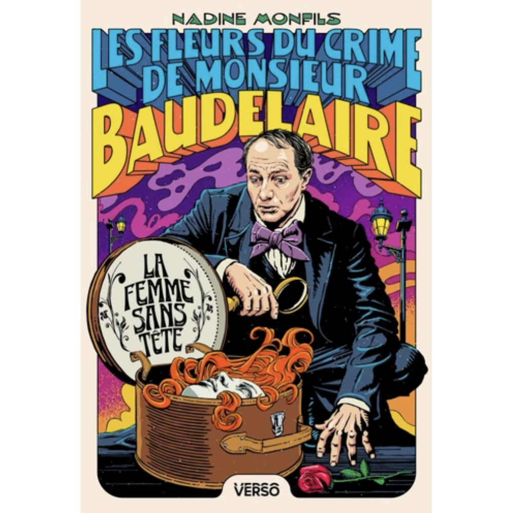 Les fleurs du crime de Monsieur Baudelaire - La femme sans tête Les fleurs du crime de Monsieur Baudelaire - La femme sans tête