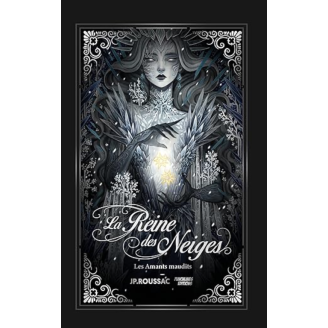 La Reine des Neiges. Les Amants maudits