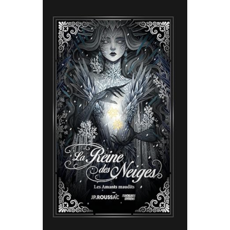 La Reine des Neiges. Les Amants maudits