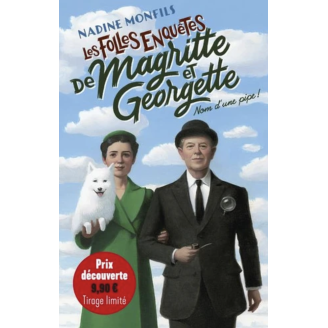 Les folles enquêtes de Magritte et Georgette : Nom d'une pipe ! - édition limitée