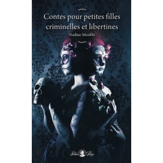 Contes pour petites filles criminelles et libertines