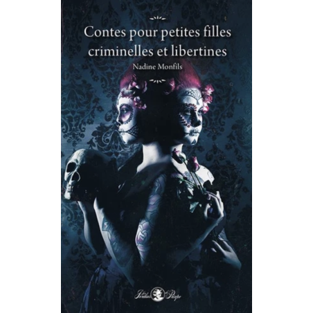 Contes pour petites filles criminelles et libertines