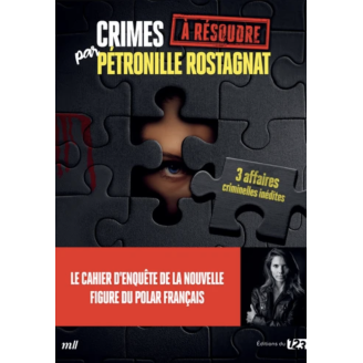 Crimes à résoudre de Pétronille Rostagnat