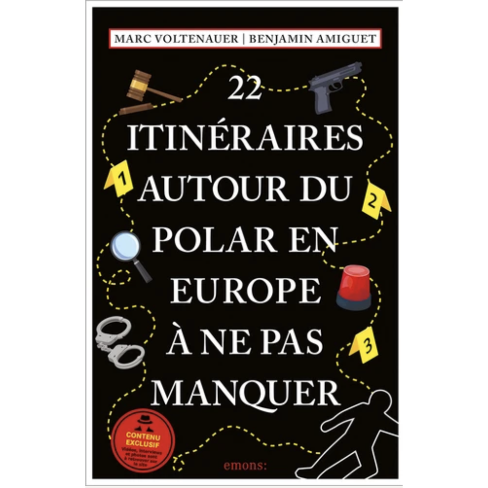22 Itinéraires autour du polar en Europe à ne pas manquer de Marc Voltenauer et Benjamin Amiguet 22 Itinéraires autour du polar en Europe à ne pas manquer de Marc Voltenauer et Benjamin Amiguet