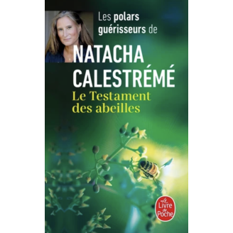 Le testament des abeilles - Natacha Calestrémé