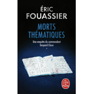 Morts thématiques - Une enquête du commandant Gaspard Cloux