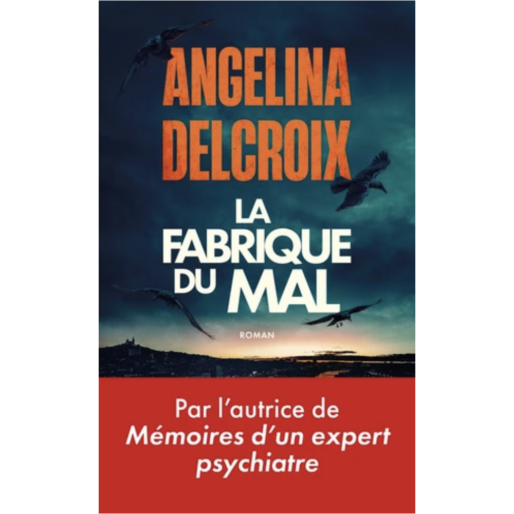 La fabrique du mal