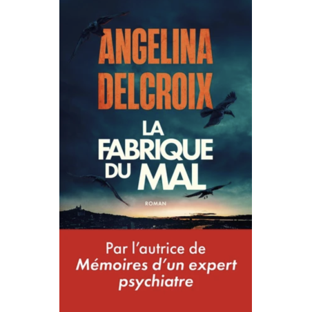 La fabrique du mal